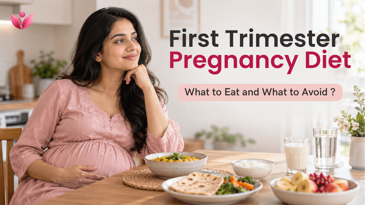 First Trimester Pregnancy Diet: What to Eat and What to Avoid